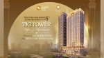 DỰ ÁN TÒA THÁP VĂN PHÒNG & CĂN HỘ KHÁCH SẠN TIG TOWER CHÍNH THỨC KHỞI CÔNG - ĐIỂM NHẤN ĐẦU TƯ CHIẾN LƯỢC CỦA TẬP ĐOÀN ĐẦU TƯ THĂNG LONG (TIG)