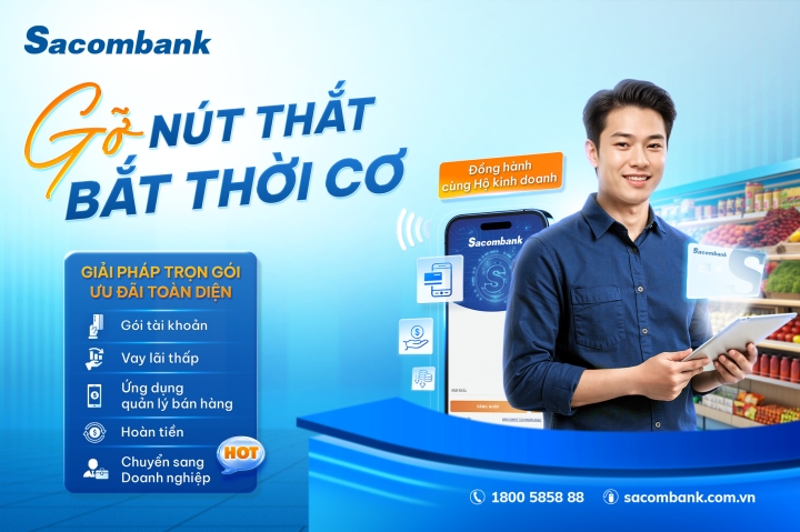 SACOMBANK ĐỒNG HÀNH CÙNG HỘ KINH DOANH TRONG GIAI ĐOẠN CHUYỂN MÌNH