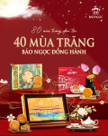 TINH HOA BẢN SẮC RẠNG NGỜI GIANG SƠN - BỘ SƯU TẬP BÁNH TRUNG THU ĐẾN TỪ BẢO NGỌC