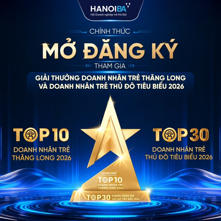 MỞ ĐĂNG KÝ GIẢI THƯỞNG DOANH NHÂN TRẺ THĂNG LONG & DOANH NHÂN TRẺ THỦ ĐÔ TIÊU BIỂU 2026